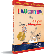 Laughter, the Best Malaysian. Click here to buy now!